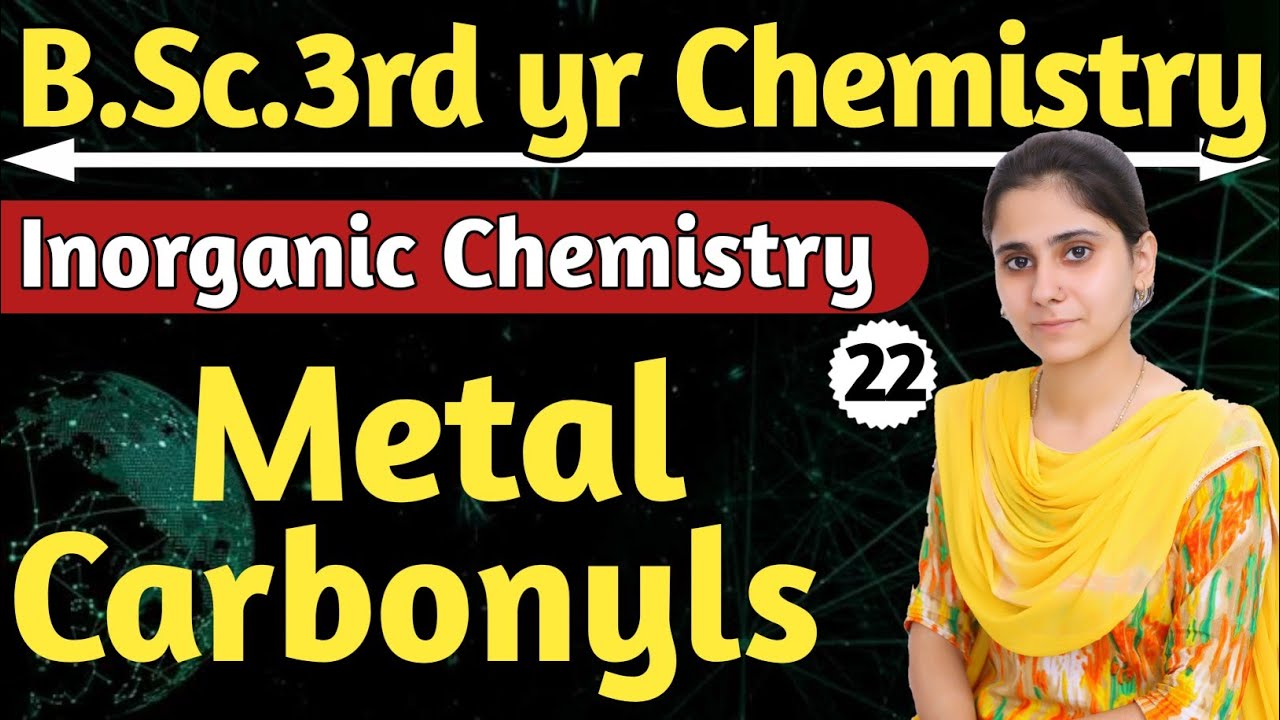 Metal Carbonyls | bsc 3rd yr Chemistry | Aarti mam chemistry | inorganic Chemistry