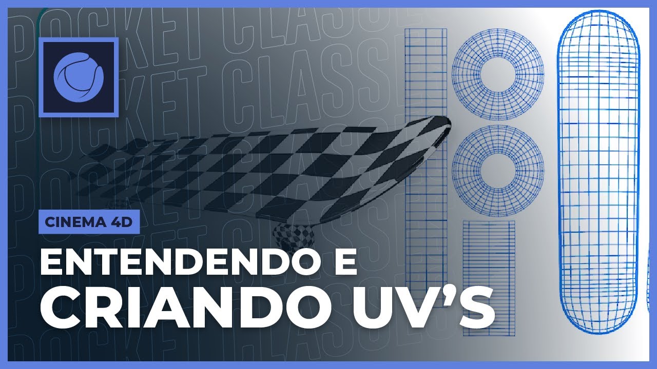 Cinema 4D- Entendo e Criando UV´S | PocketClasses