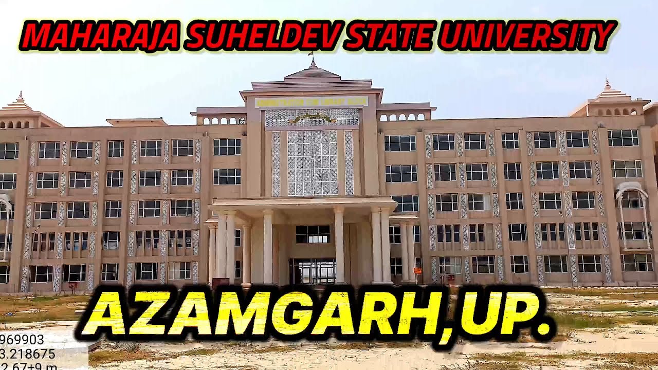 MAHARAJA SUHELDEV STATE UNIVERSITY | AZAMGARH | UP