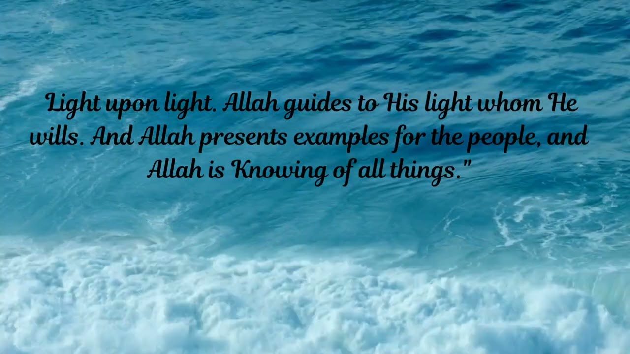 Allah is Noor of earth and heavens.
