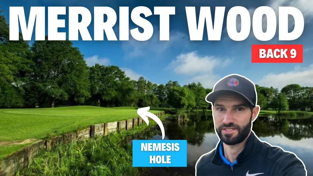 Merrist Wood Golf Club Back 9 | Taking On My Nemesis Hole