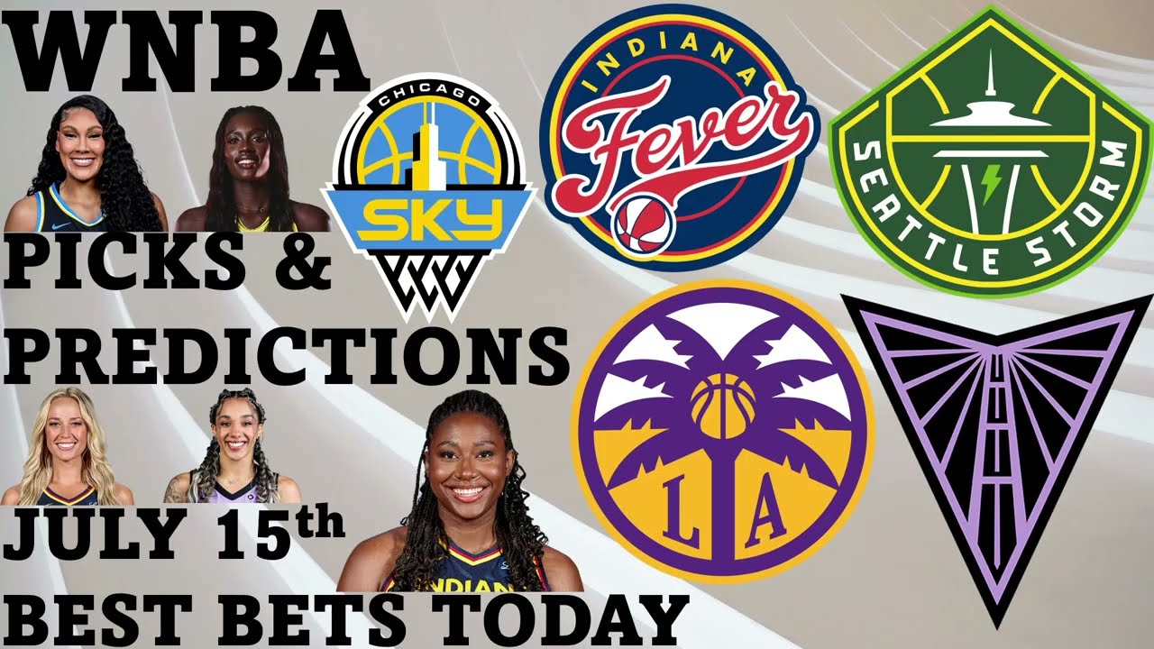 WNBA Picks and Predictions July 15th Best Bets Today