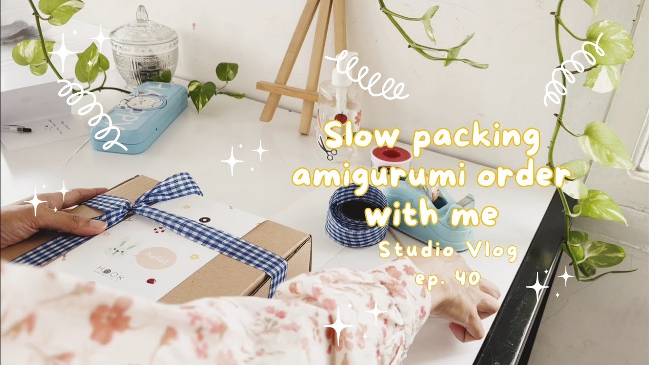 STUDIO VLOG #40 | Slow packing amigurumi order with me