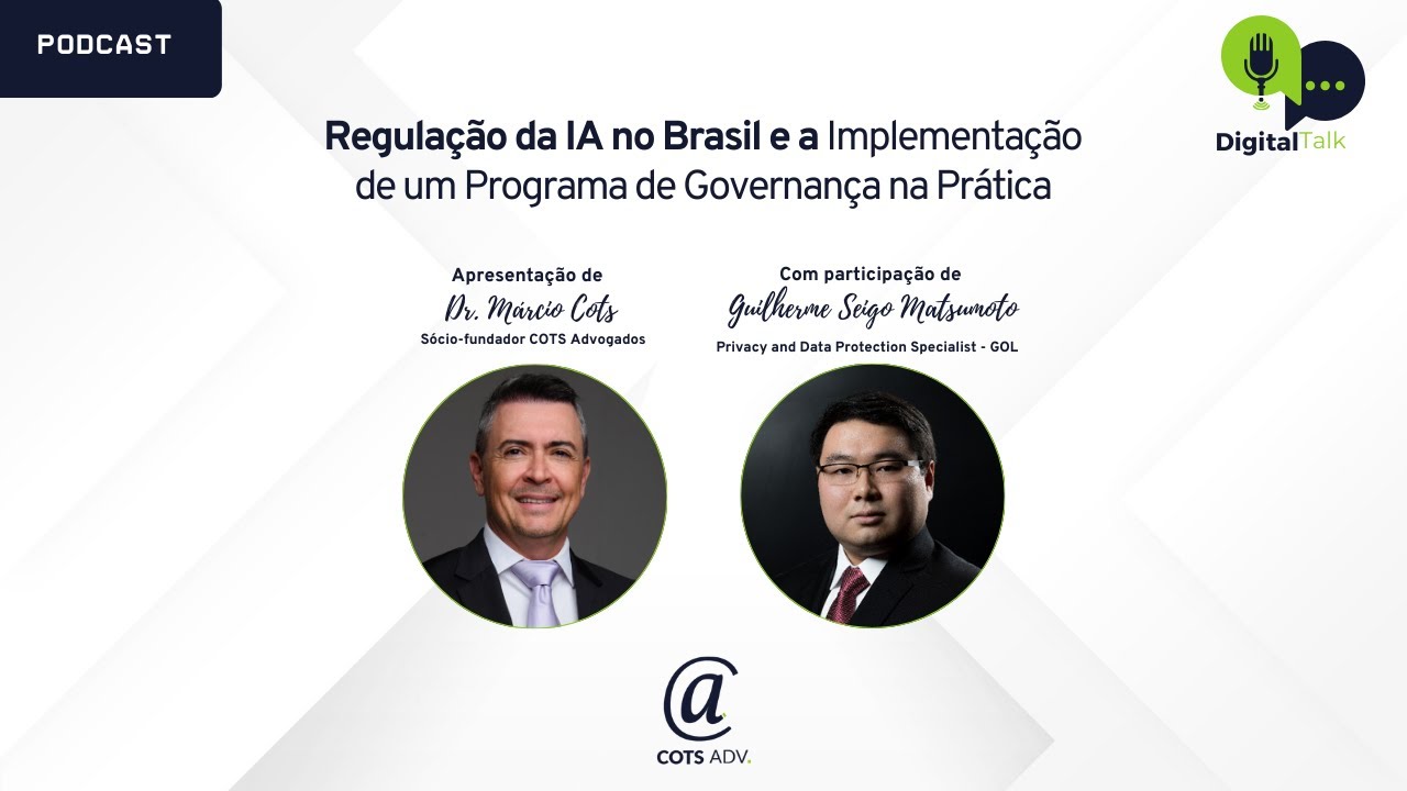 Regulação da IA no Brasil e a Implementação Prática de um Programa de Governança - Guilherme Seigo
