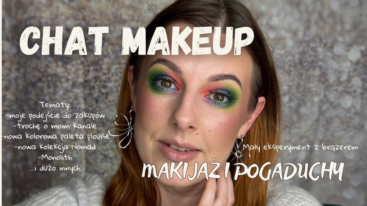 Chat makeup ✨ kolorowy makijaż i pogaduchy na różne tematy!