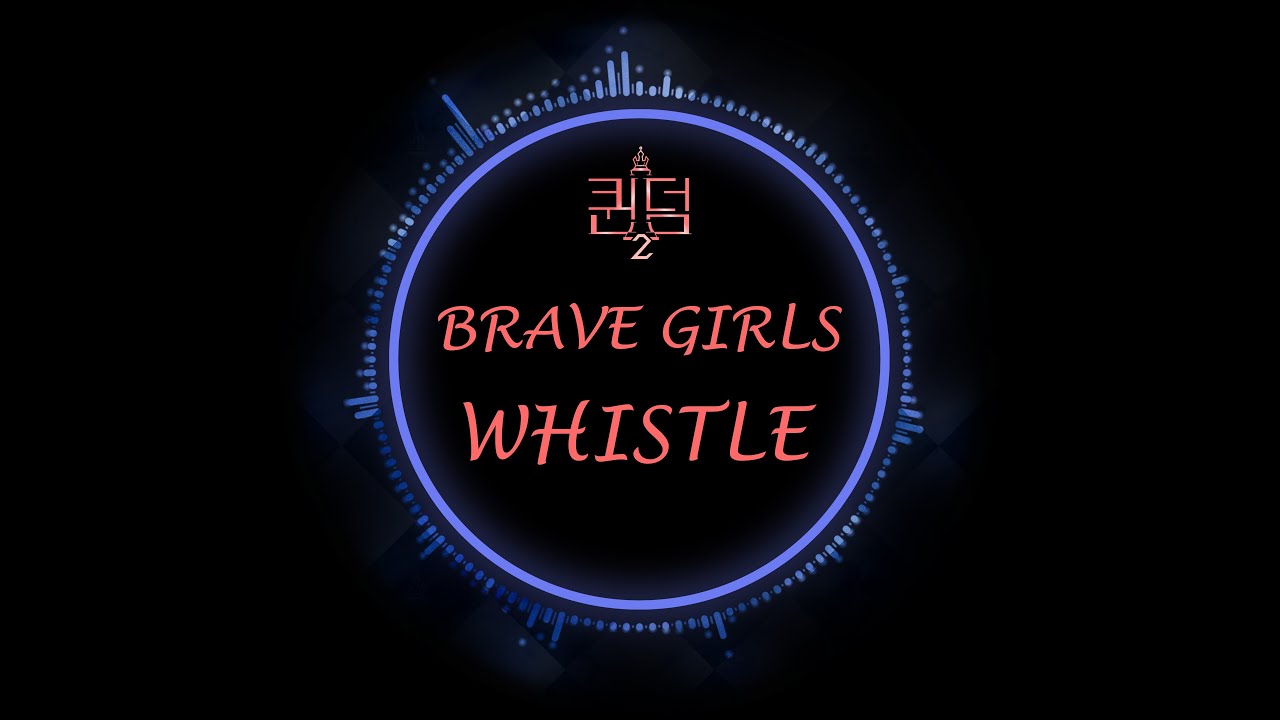 Brave Girls (브레이브걸스) - Whistle (Inst.)