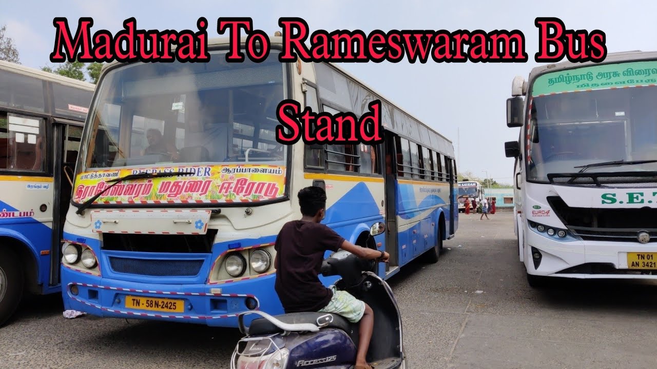 Madurai Junction To Rameswaram Bus Stand By Road|Complete Information