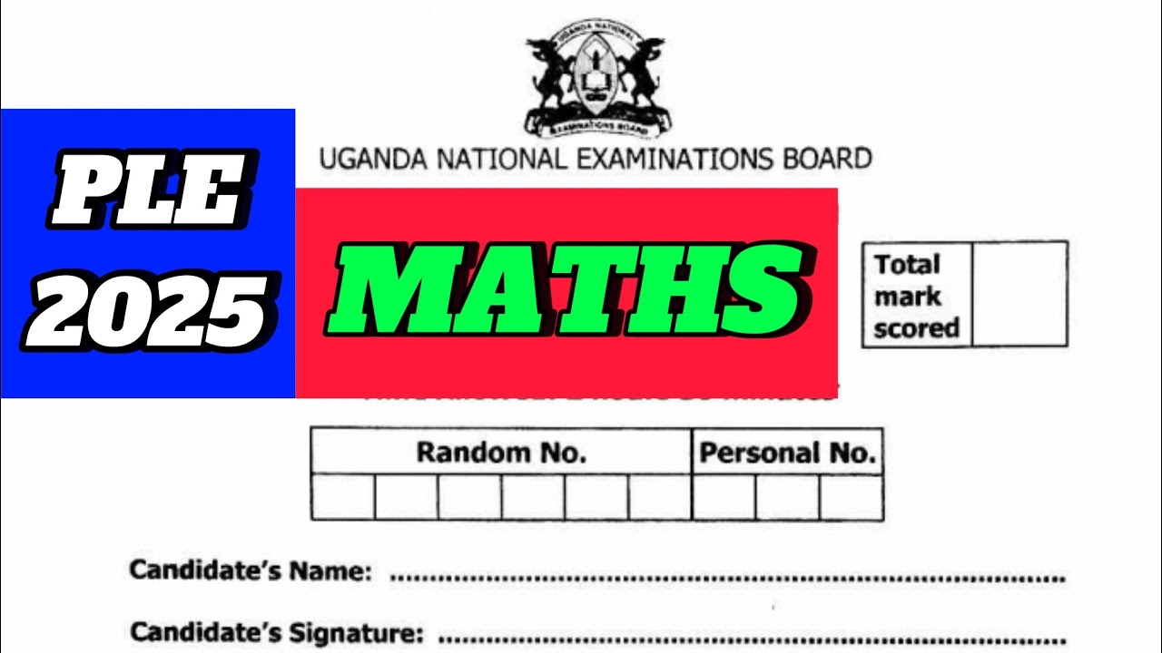PLE 2025 MATHEMATICS UNEB