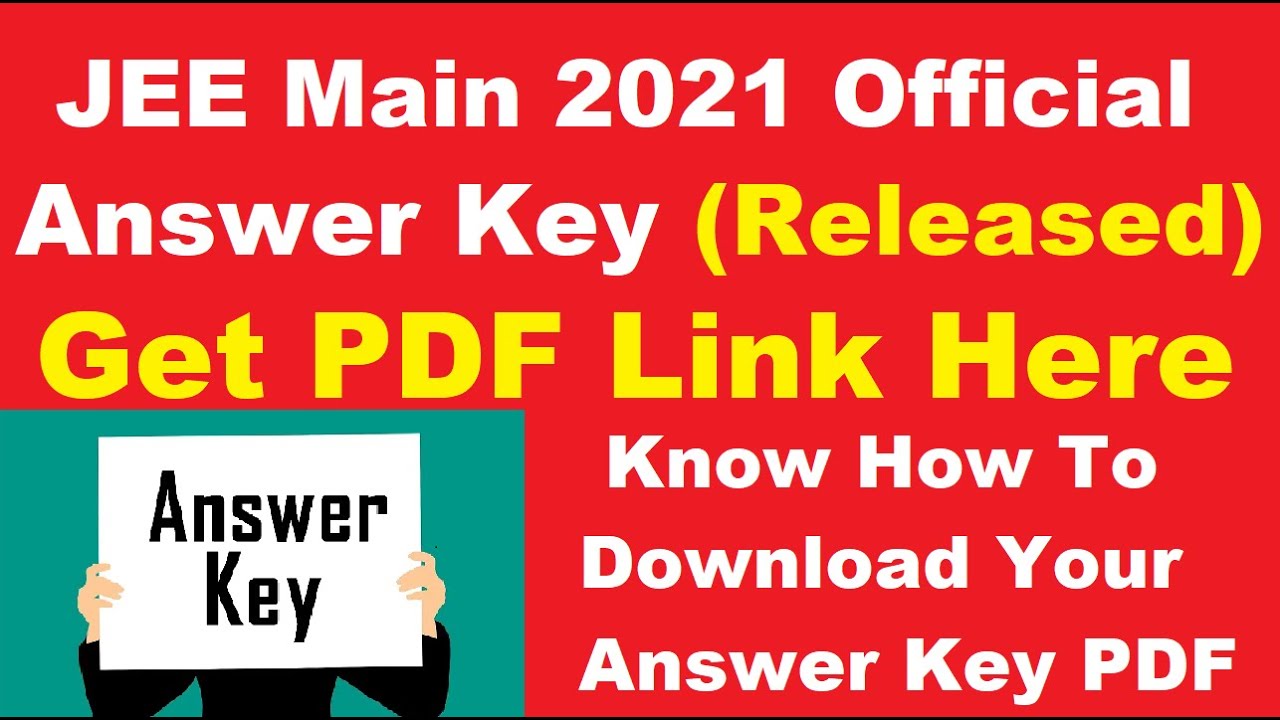 JEE Main 2021 May Session Official Answer Key (Released) - Check & Download Answer Key PDF Here