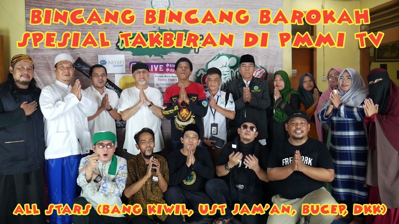 BINCANG BINCANG BAROKAH SPESIAL TAKBIRAN DI PMMI TV - ALL STARS (BANG KIWIL, UST JAM'AN, BUCEP, DKK)