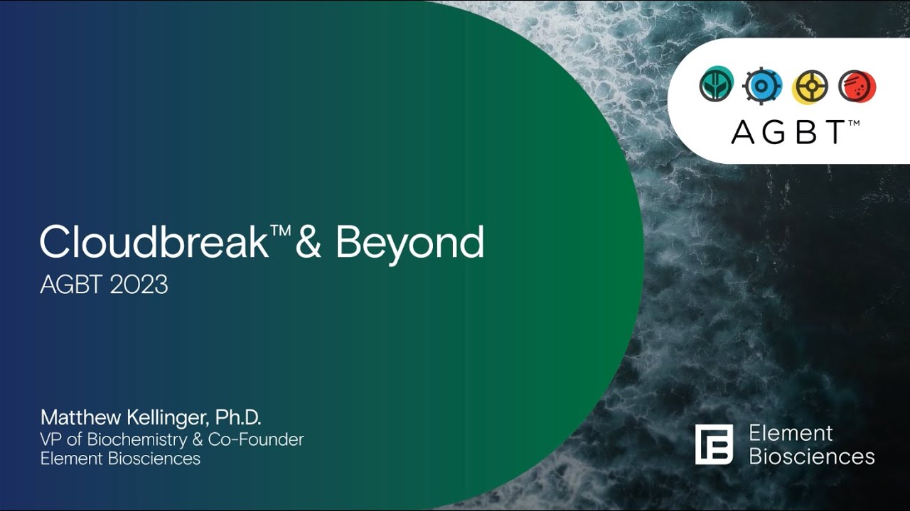 Element Biosciences: Cloudbreak & Beyond