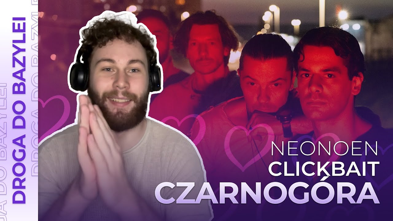 Misja Eurowizja: Droga do Bazylei | CZARNOGÓRA | NeonoeN - Clickbait | REAKCJA #1