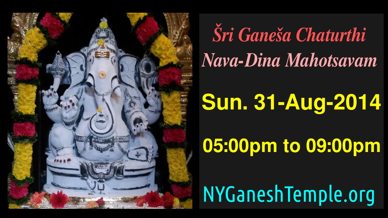 Šri Ganeša Chaturthi 31-Aug-2014 Sun 05:00pm to 09:00pm