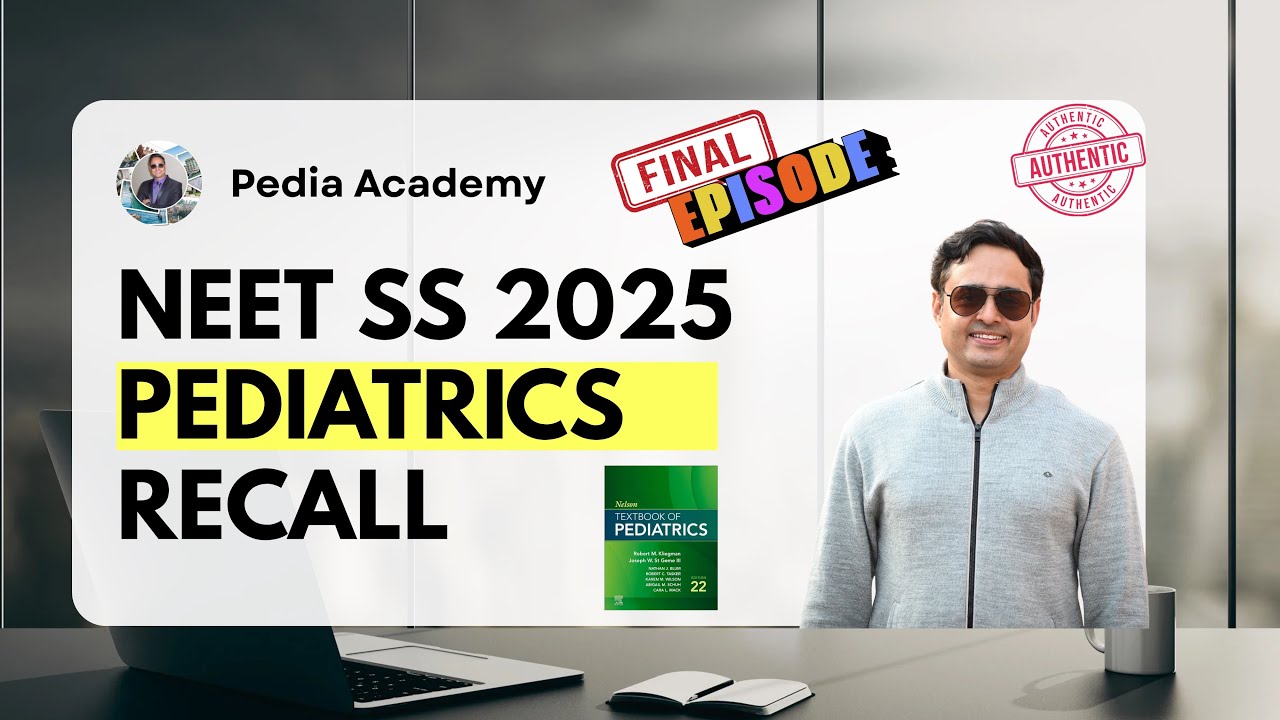 NEET SS Педиатрия 2025: Обзор – ЧАСТЬ 4 | Разбор реальных вопросов #neetsspediatrics #neetss2025