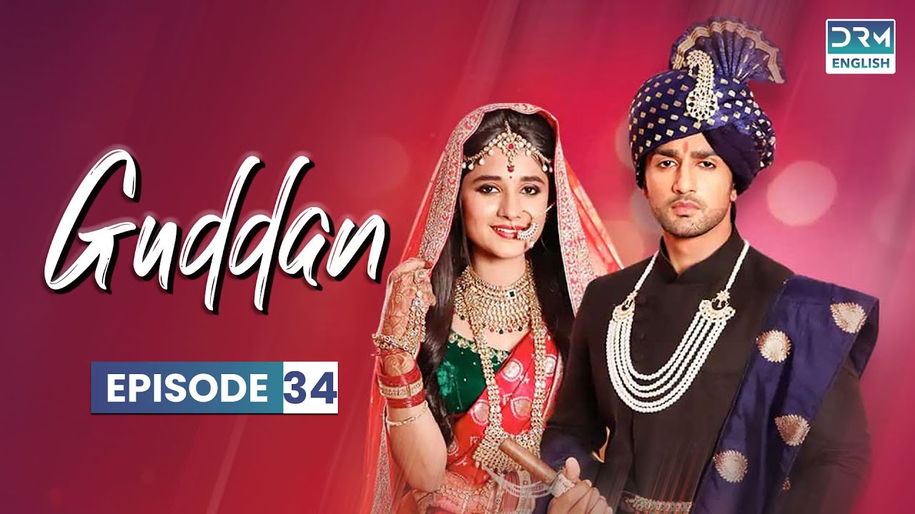 GUDDAN S1 Episode 34 | Guddan Tumse Na Ho Payega | Hindi Drama in English Dub | G371O ｜G3716
