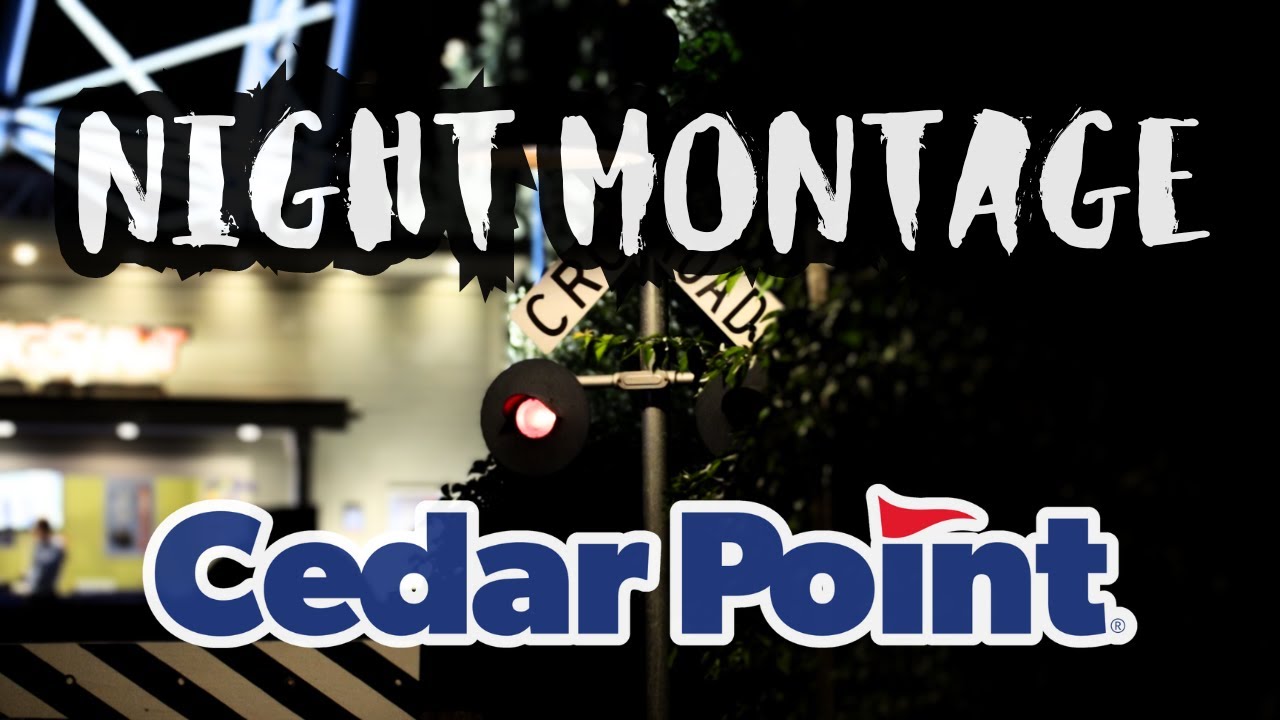 Cedar Point | Night Montage