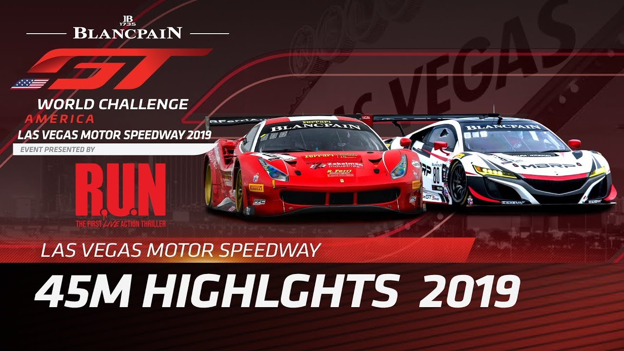 45m Highlights - Las Vegas - Blancpain GT world Challenge 2019.