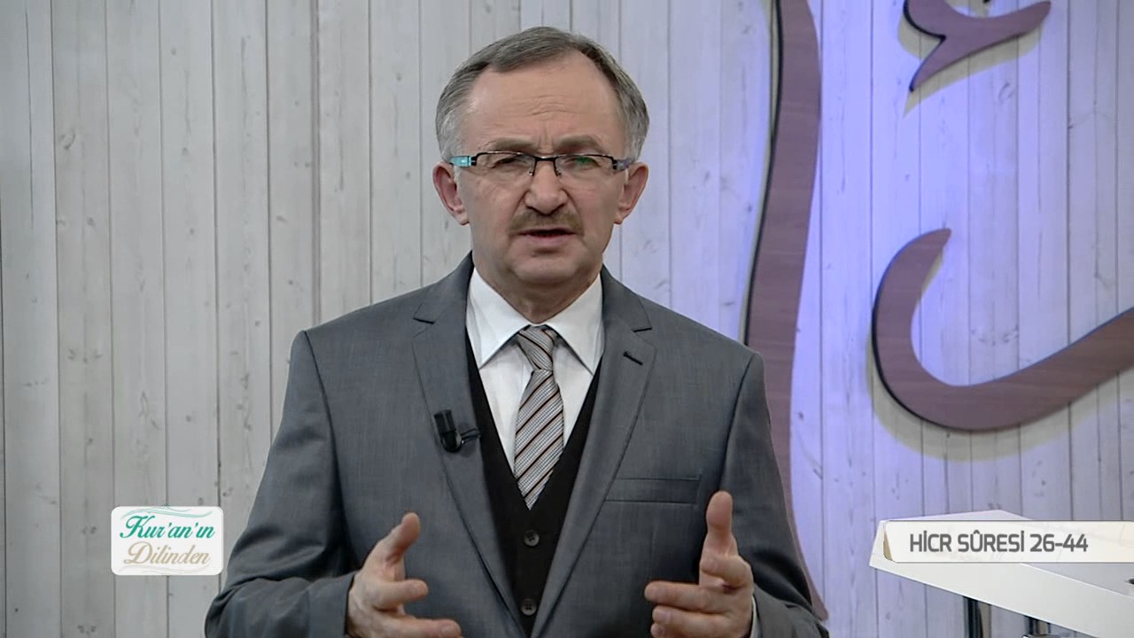 Kur'an'ın Dilinden 314.Bölüm - (Hicr Suresi 26-44)