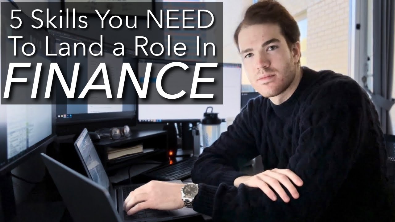5 Skills You NEED To Land a Role in High Finance!