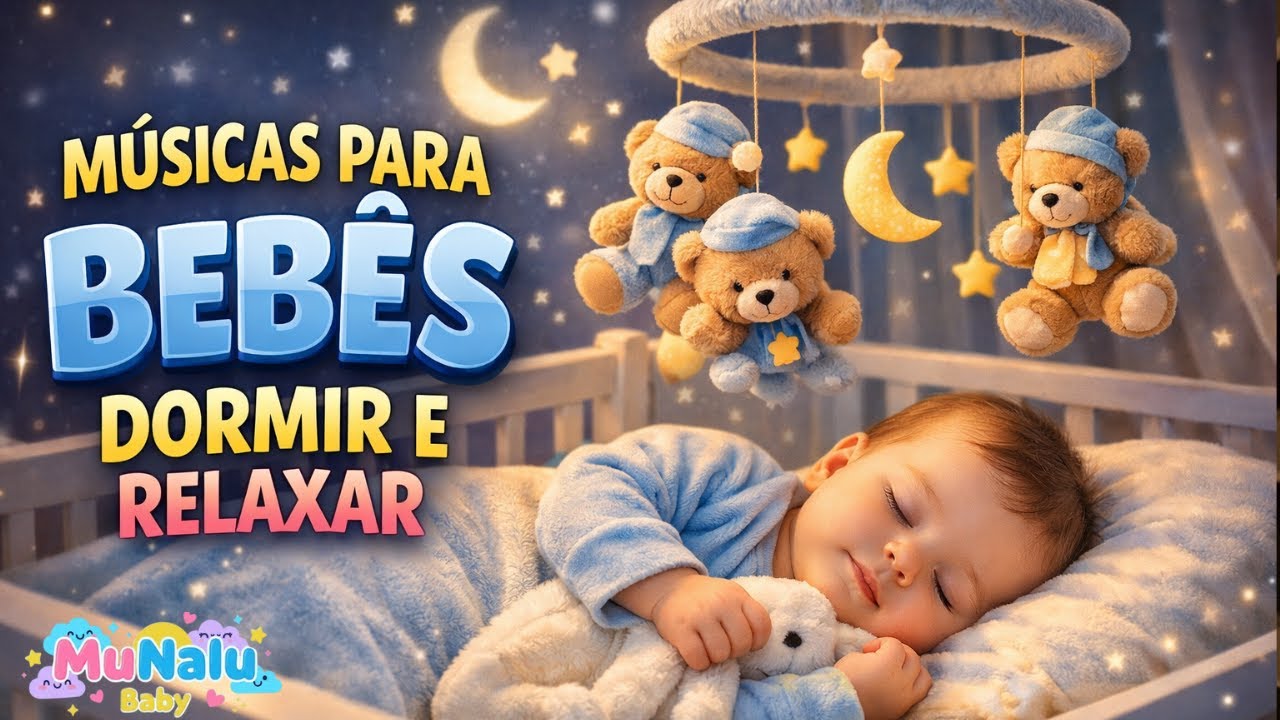 🌙 Hora do Soninho: Músicas para Bebês Relaxarem | MuNalu Baby