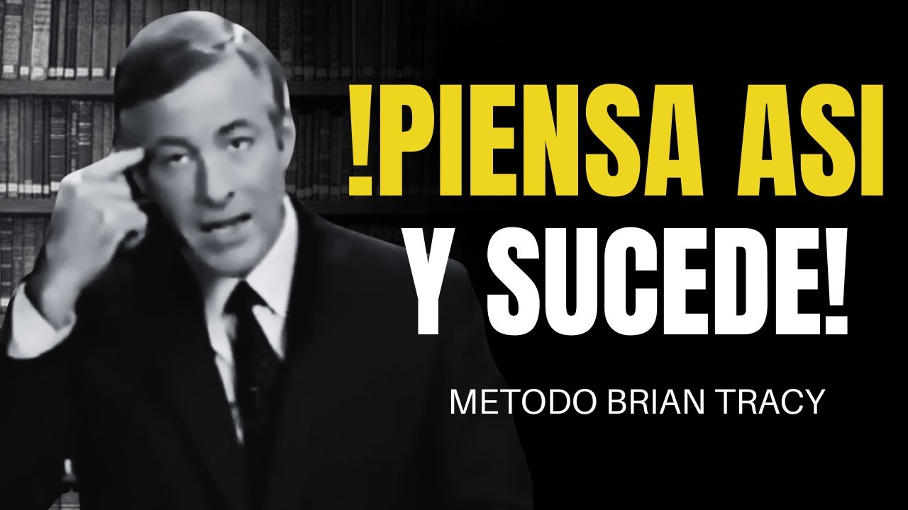 Lo que PIENSAS se CONVIERTE en TU REALIDAD 🧠 I Método Brian Tracy