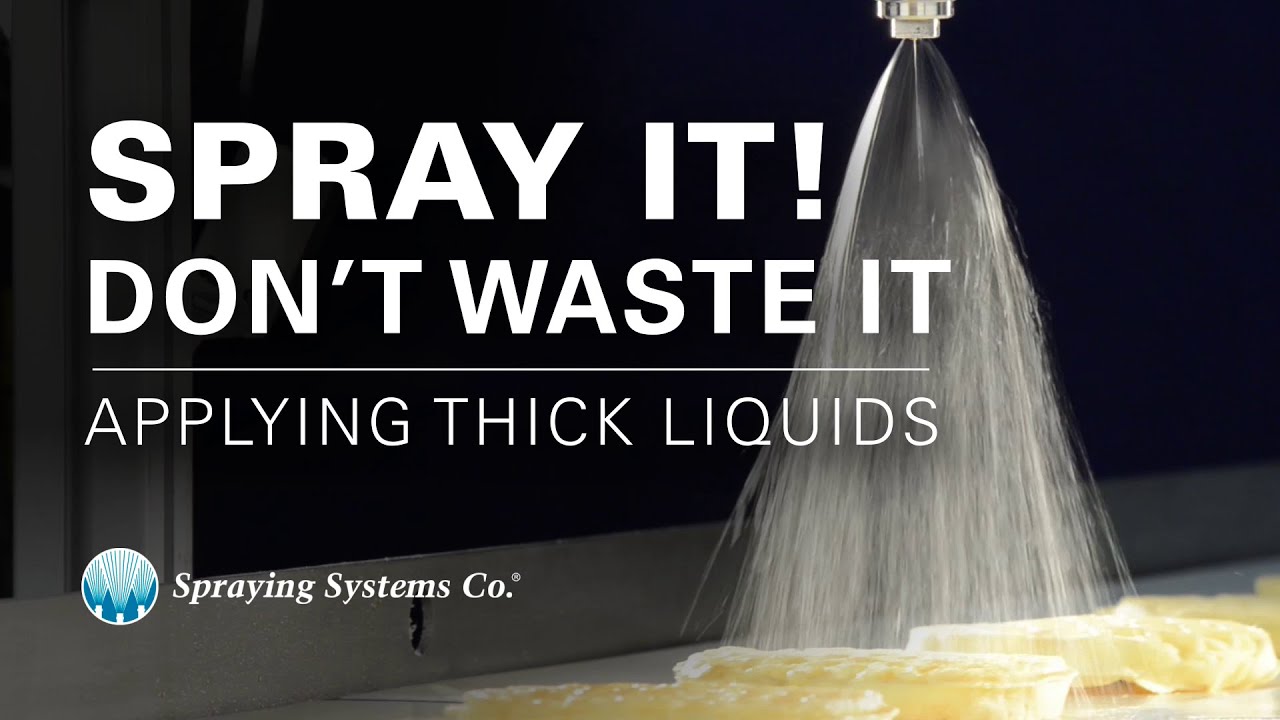 Spray It! Don't Waste It! Applying Thick Liquids