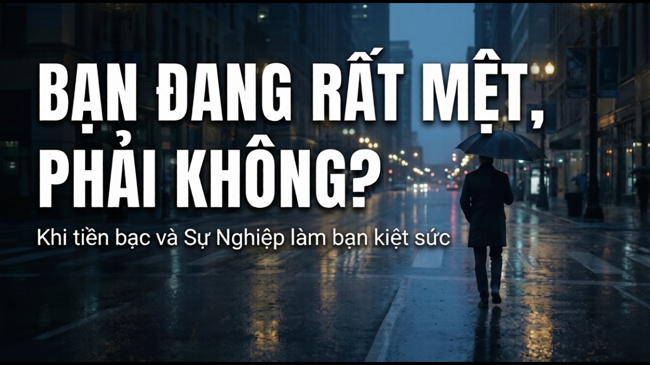 Bạn đang rất mệt phải không? Khi tiền bạc làm bạn kiệt sức l Miền Tự Tại