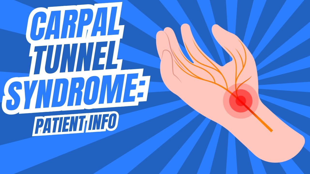 Carpal Tunnel Syndrome patient information