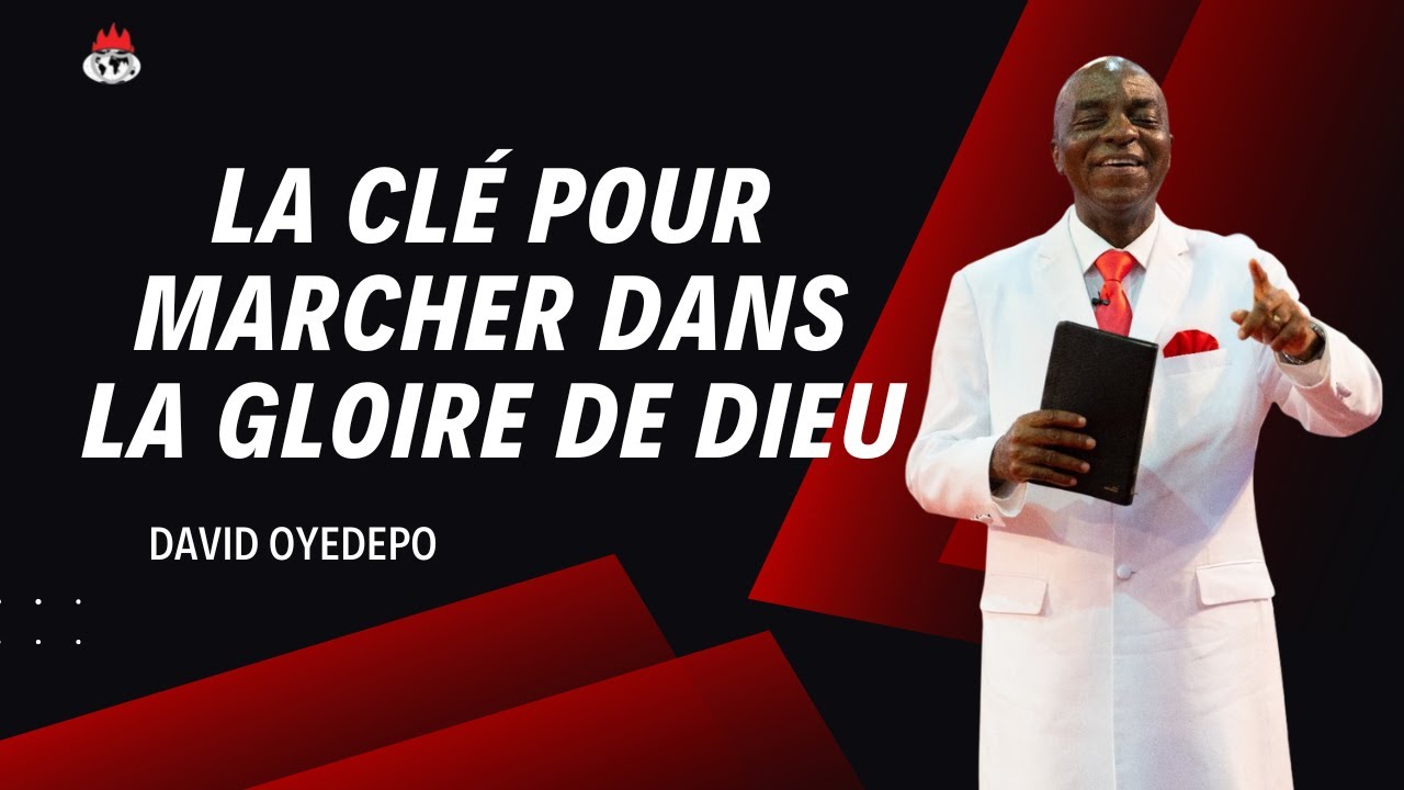 La Clé pour Marcher dans la Gloire de Dieu (Audio) | Bsp David Oyedepo