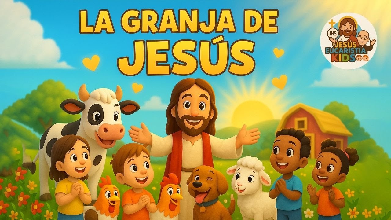 La Granja de Jesús | Canción Católica Alegre sobre el Amor y la Creación de Dios