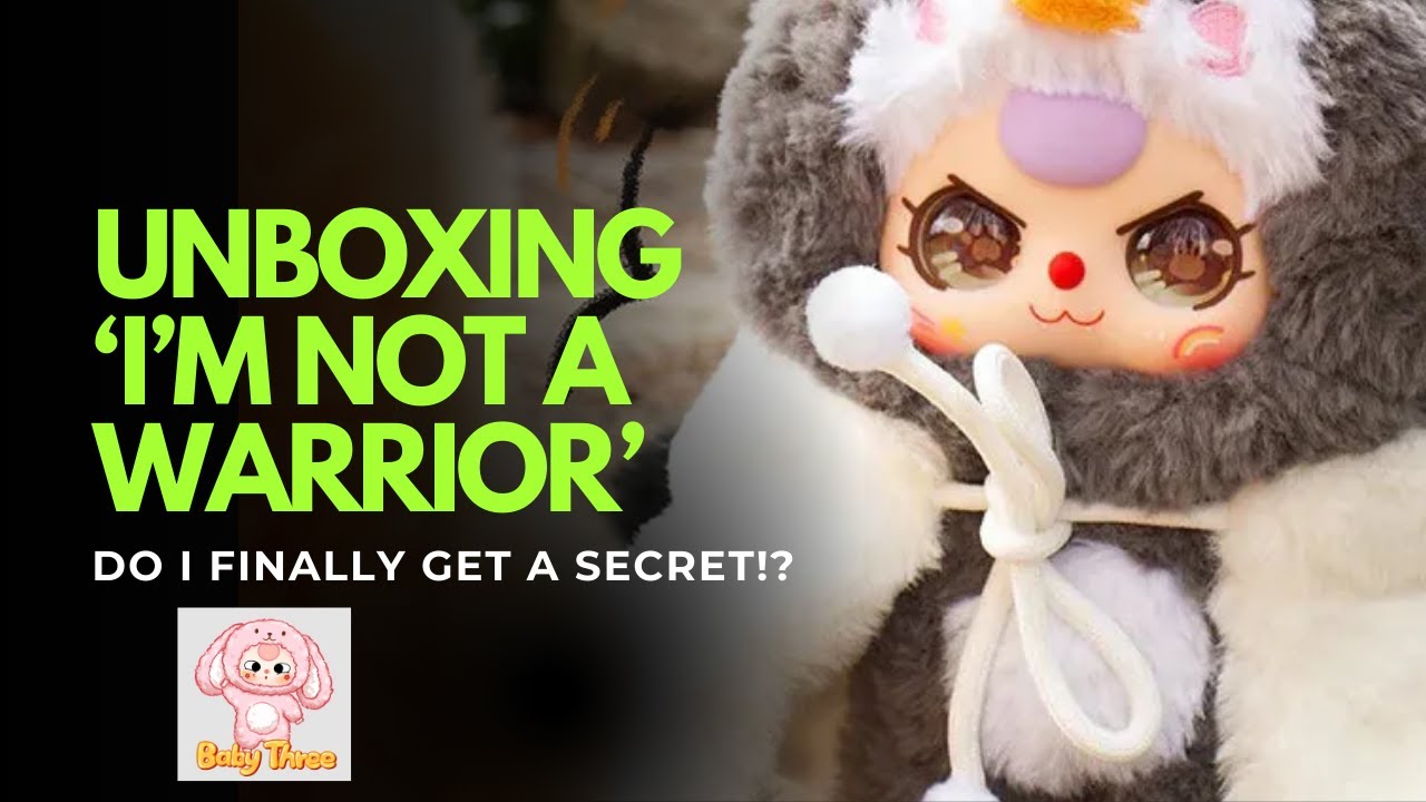 Unboxing Baby Three I'm Not a Warrior Series!