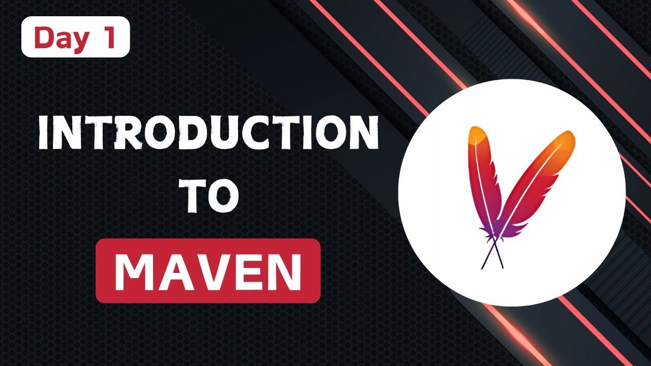Day 1 - Introduction to Maven: Why and How