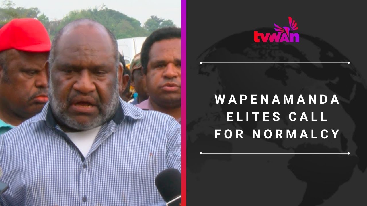 Wapenamanda elites call for normalcy