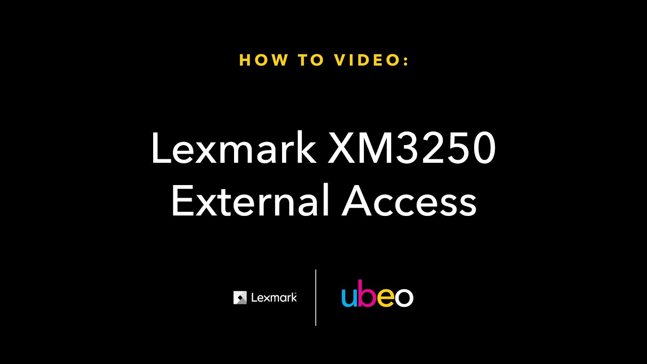 Lexmark XM3250 External Access