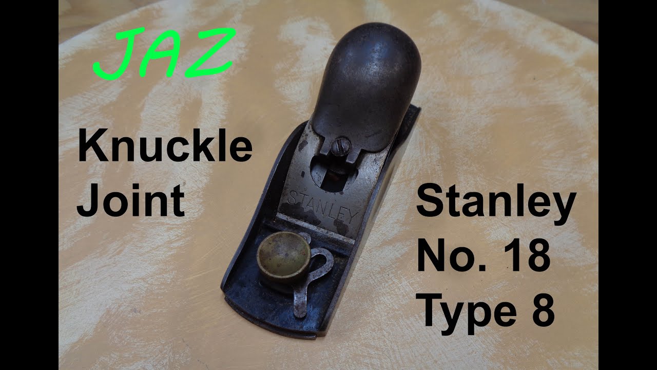 Stanley No 18 Type 8 Deep Dive