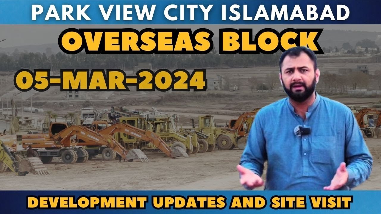 Park view city Islamabad overseas block latest development and site visit