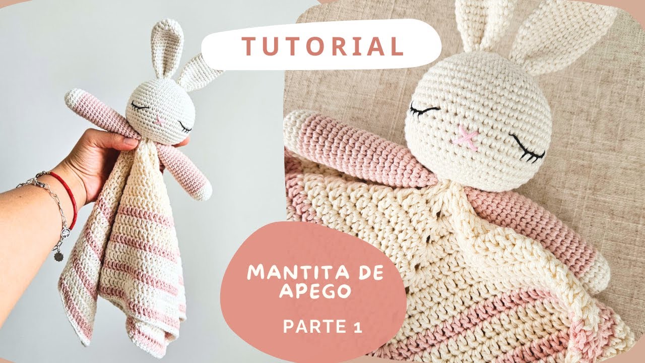 PARTE 1- Aprende a realizar esta MANTA DE APEGO de conejita fácil y rápido TUTORIAL PASO A PASO