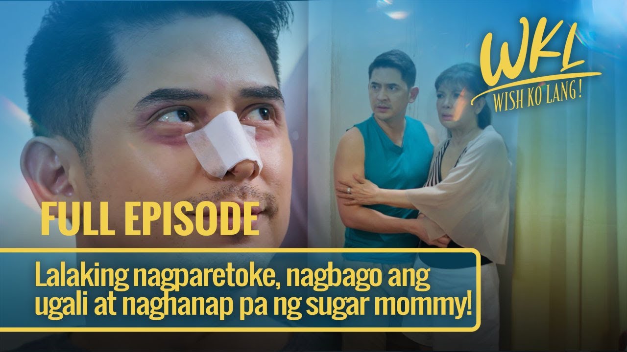 Lalaking nagparetoke, nagbago ang ugali at naghanap pa ng sugar mommy! (Full Episode) | Wish Ko Lang