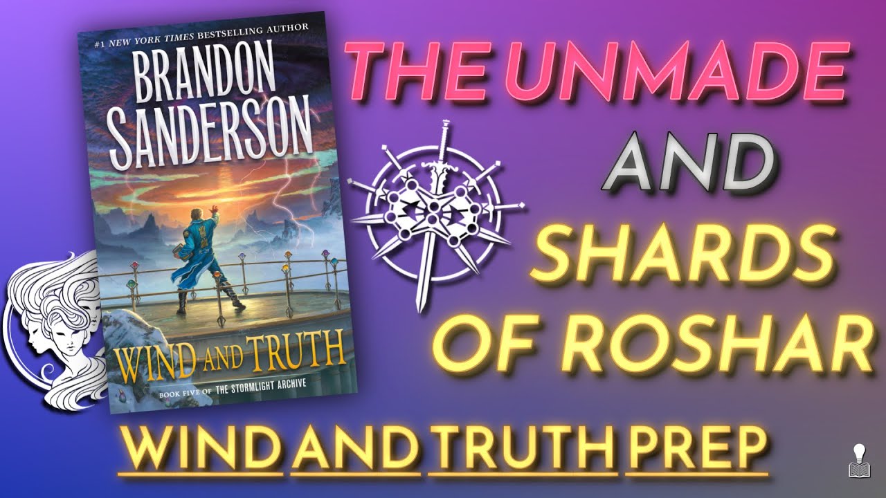 Unarchiving the Unmade and Shards of Roshar
