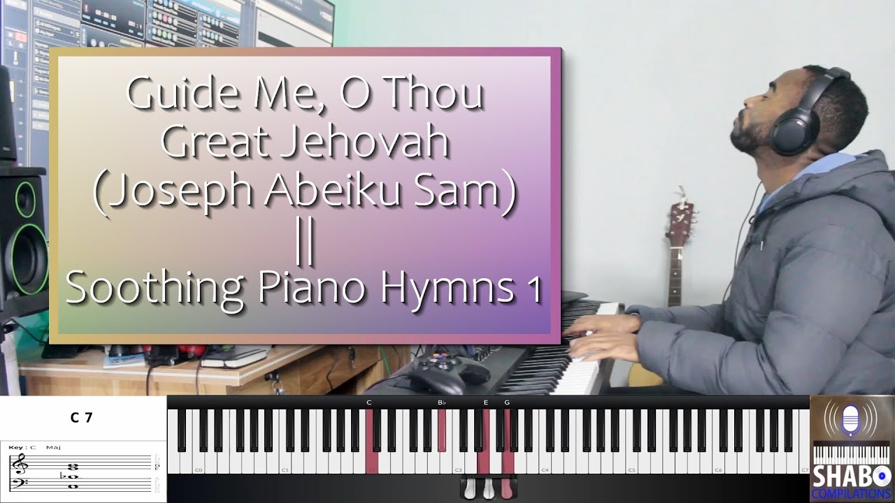 Guide Me, O Thou Great Jehovah - MHB 615 - Joseph Abeiku Sam || Soothing Piano Hymns 1