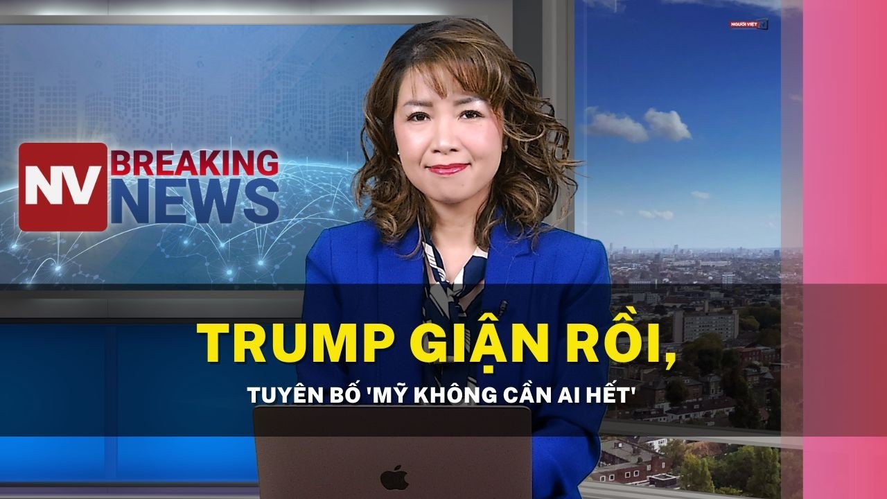 Trump giận rồi, tuyên bố 'Mỹ không cần ai hết'