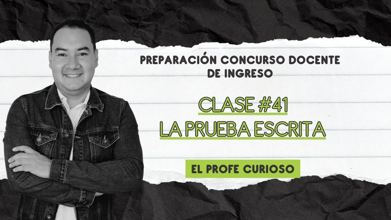Preparación Concurso Docente de Ingreso | Clase #41 | La Prueba Escrita | LIVE