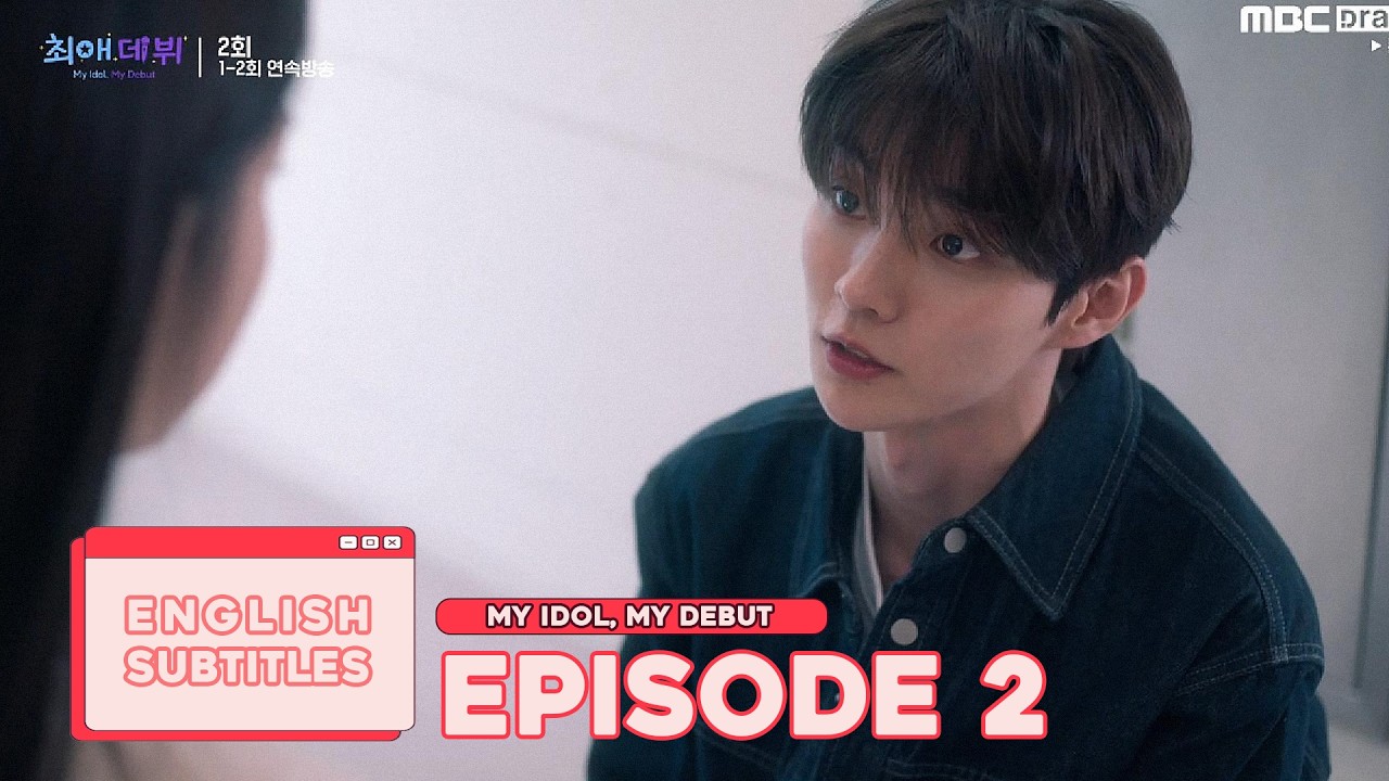 My Idol, My Debut EP.2 (eng subs)