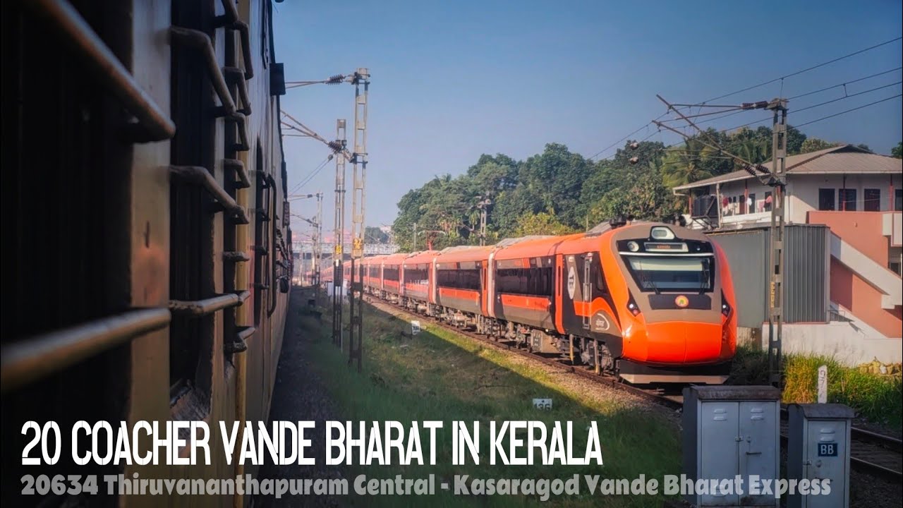 Kerala's First 20 coach Vande Bharat | 20634 Thiruvananthapuram Kasaragod | New Livery Inaugural Run