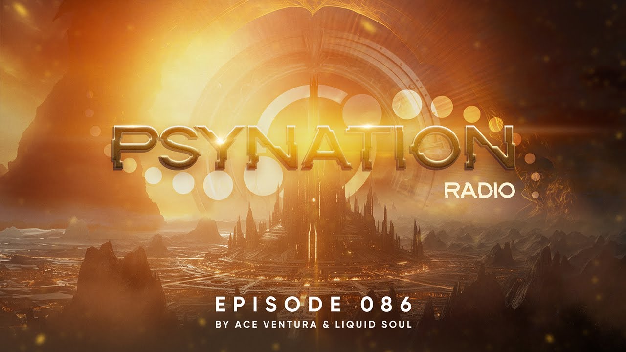 Psy Nation Radio #086 - incl. Asgard mix [Ace Ventura & Liquid Soul]