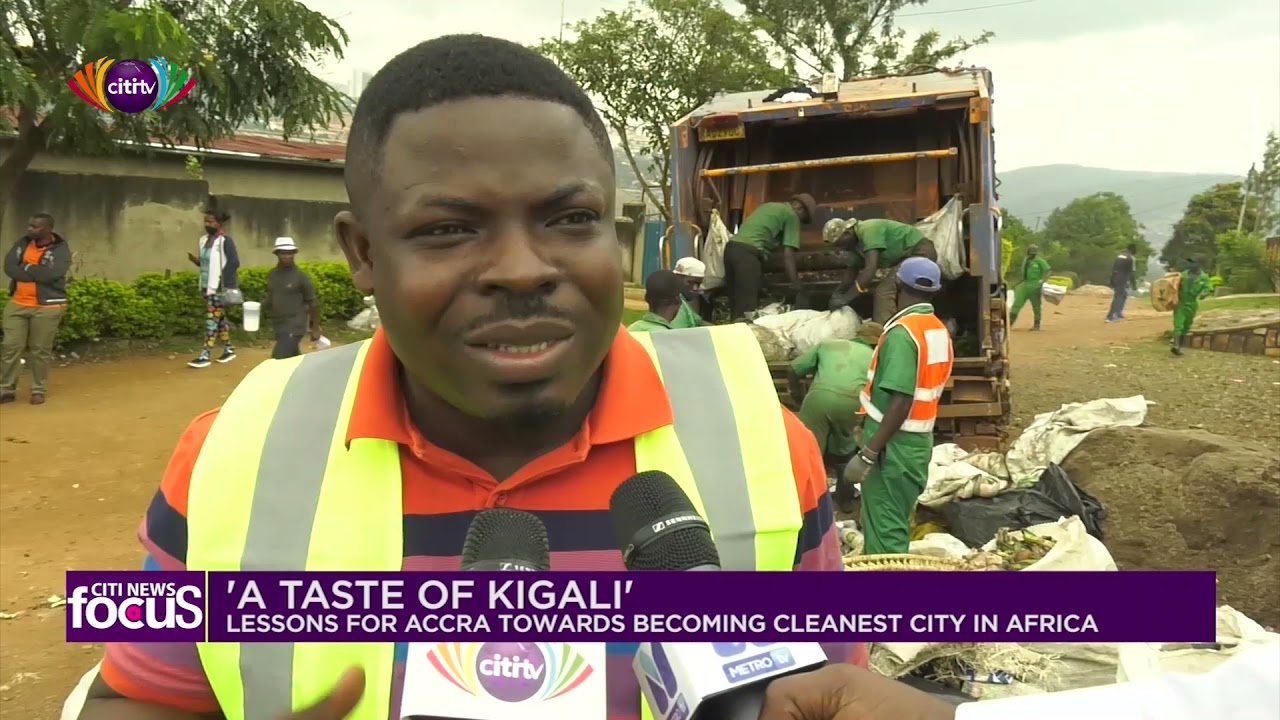 A taste of Kigali: Lessons for making Accra the cleanest city in Africa (Part 2)