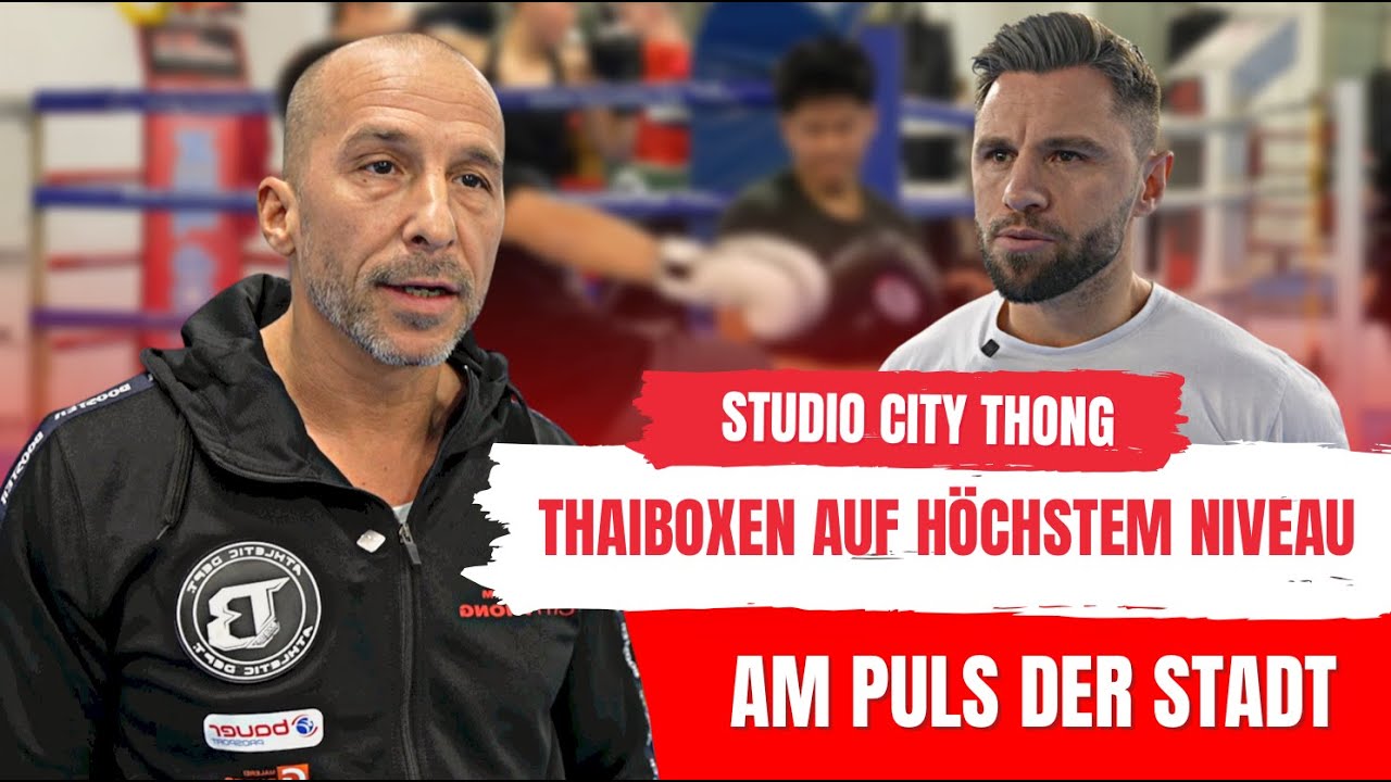 Thaiboxen auf höchstem Niveau: Das Erfolgsrezept des Studio City Thong in Wien
