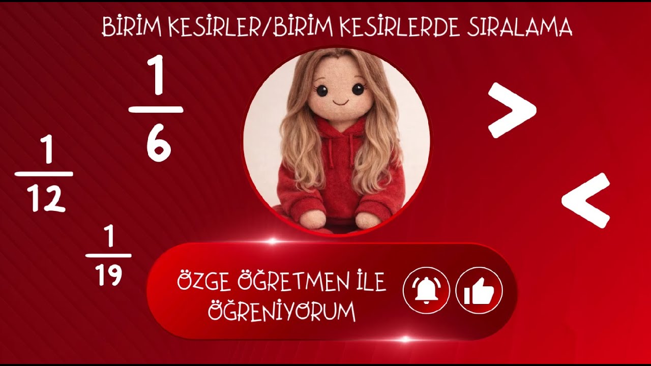 4. Sınıf Matematik |😉 Birim Kesirler ve Birim Kesirlerde Sıralama