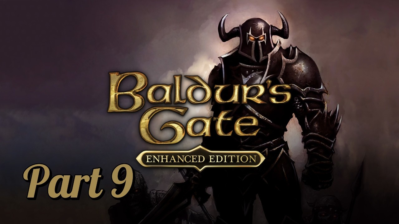 🛡️BALDUR'S GATE ENHANCED ED🏰 Part 9| The Cloakwood Lifts Its Veil.