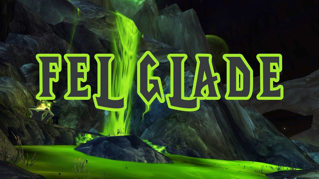 Fel Glade - World of Warcraft Legion Music